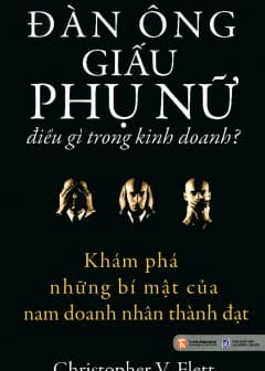 Đàn Ông Giấu Phụ Nữ Điều Gì Trong Kinh Doanh