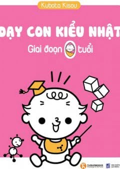 Dạy Con Kiểu Nhật (Giai Đoạn 0 Tuổi)