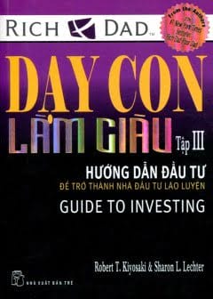 Dạy Con Làm Giàu - Tập 3: Hướng Dẫn Đầu Tư