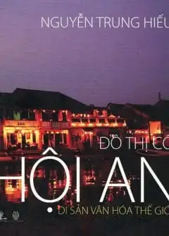 Ảnh Đô Thị Cổ Hội An Di Sản Văn Hóa Thế Giới