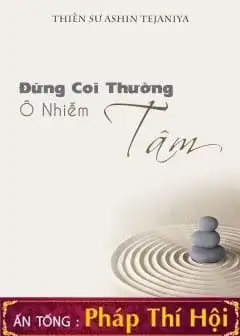 Đừng Coi Thường Ô Nhiễm Tâm