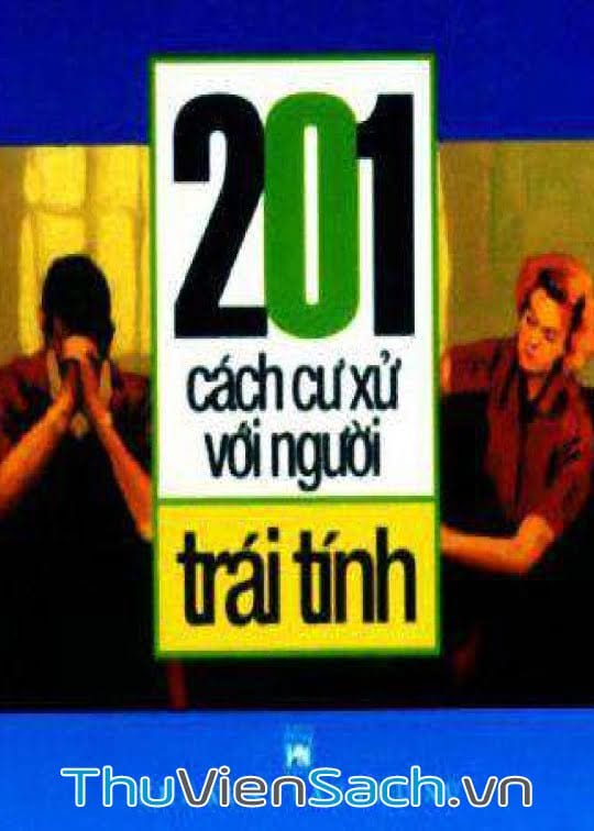 Ảnh bìa sách 201 Cách Cư Xử Với Người Trái Tính