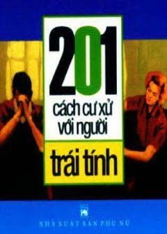 201 Cách Cư Xử Với Người Trái Tính