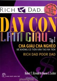 Dạy Con Làm Giàu - Tập 1: Cha Giàu Cha Nghèo