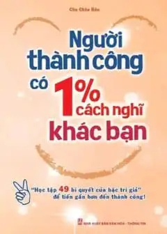 Người Thành Công Có 1% Cách Nghĩ Khác Bạn