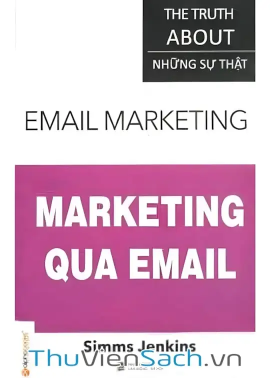 Ảnh bìa sách Sự Thật Về Marketing Qua Email