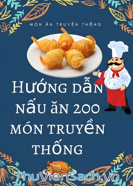 Ảnh bìa sách Hướng Dẫn Nấu Ăn 200 Món Truyền Thống Việt Nam