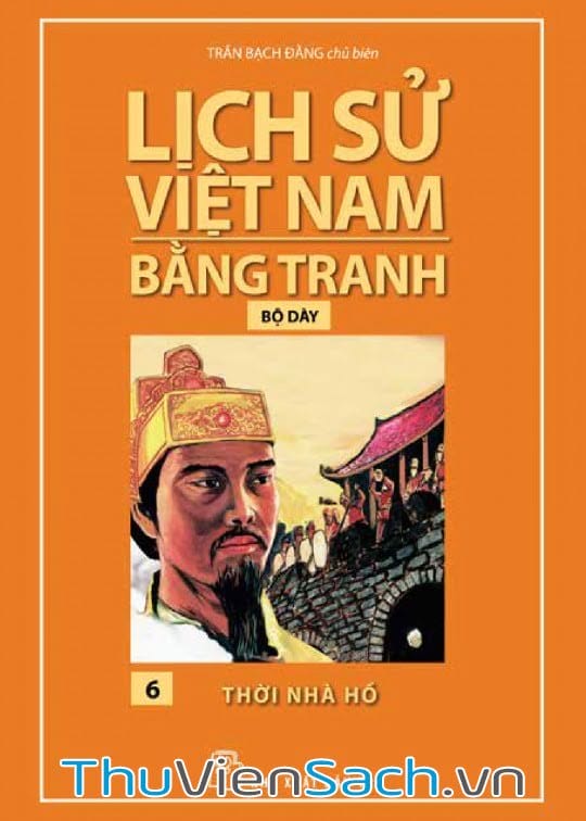 Ảnh bìa sách Lịch Sử Việt Nam Bằng Tranh Tập 6 - Thời Nhà Hồ