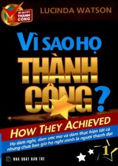 Vì Sao Họ Thành Công - Tập 1