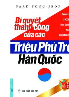 Bí Quyết Thành Công Của Các Triệu Phú Trẻ Hàn Quốc