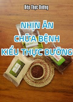 Nhịn Ăn Chữa Bệnh Kiểu Thực Dưỡng