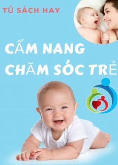 Cẩm Nang Chăm Sóc Trẻ