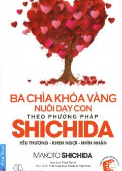 Ba Chìa Khóa Vàng Nuôi Dạy Con Theo Phương Pháp Shichida