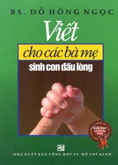 Viết Cho Các Bà Mẹ Sinh Con Đầu Lòng