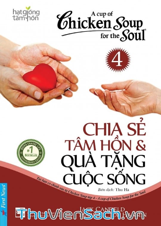 Ảnh bìa sách Chicken Soup For The Soul - Tập 4: Chia Sẻ Tâm Hồn Và Quà Tặng Cuộc Sống