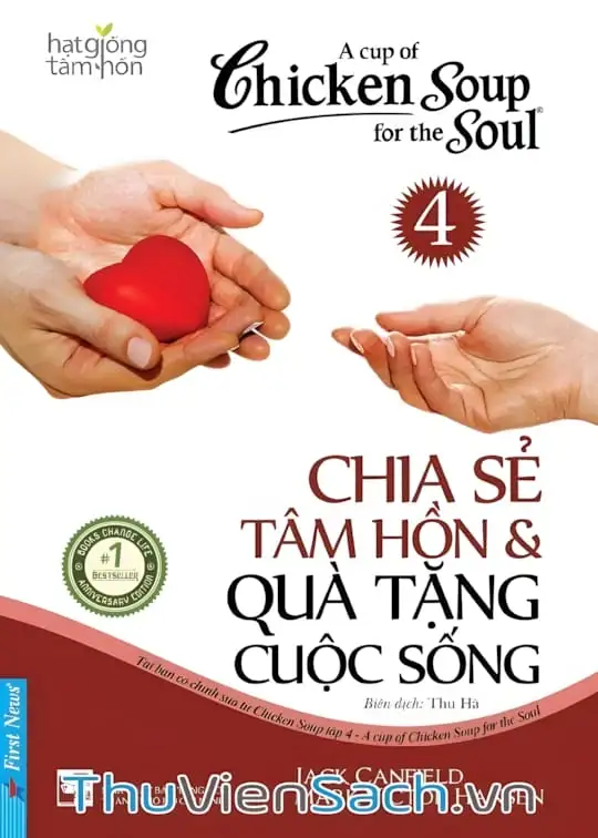 Ảnh bìa sách Chicken Soup For The Soul - Tập 4: Chia Sẻ Tâm Hồn Và Quà Tặng Cuộc Sống
