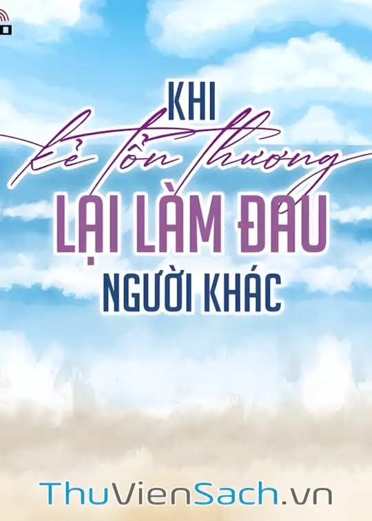 Ảnh bìa sách Khi Kẻ Tổn Thương Lại Làm Đau Người Khác