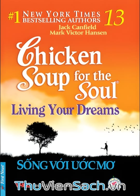 Ảnh bìa sách Chicken Soup For The Soul - Tập 13: Sống Với Ước Mơ