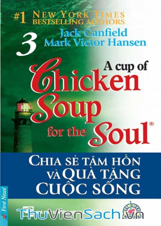 Ảnh bìa sách Chicken Soup For The Soul - Tập 3: Chia Sẻ Tâm Hồn Và Quà Tặng Cuộc Sống