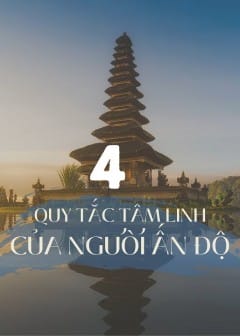 4 Quy Tắc Tâm Linh Của Người Ấn Độ