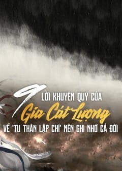 Ảnh 9 Lời Khuyên Quý Của Gia Cát Lượng Về ‘Tu Thân Lập Chí’ Nên Ghi Nhớ Cả Đời