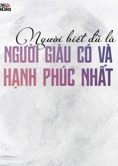 Ảnh Người Biết Đủ Là Người Giàu Có Và Hạnh Phúc Nhất