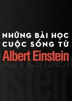 Ảnh Những Bài Học Cuộc Sống Từ Albert Einstein