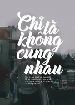 Ảnh Chỉ Là Không Cùng Nhau