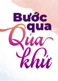 Bước Qua Quá Khứ
