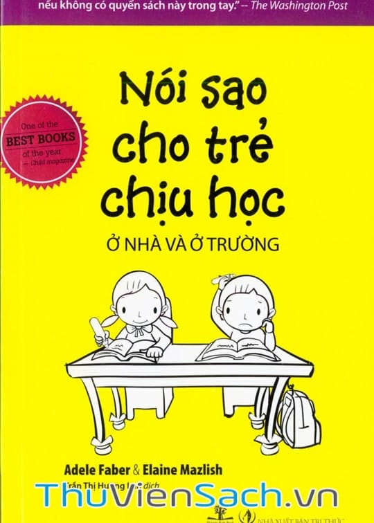 Ảnh bìa sách Nói Sao Cho Trẻ Chịu Học Ở Nhà Và Ở Trường