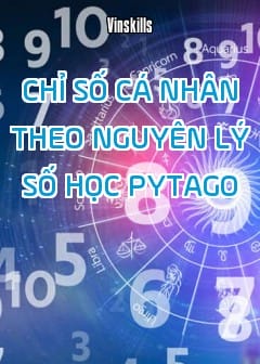 Chỉ Số Cá Nhân Theo Nguyên Lý Số Học Pytago