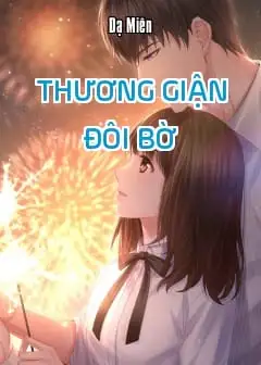 Ảnh Thương Giận Đôi Bờ