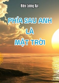 Phía Sau Anh Là Mặt Trời