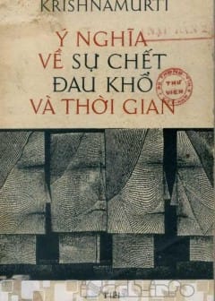 Ý Nghĩa Về Sự Chết, Đau Khổ Và Thời Gian