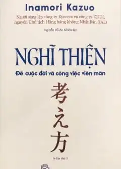 Nghĩ Thiện Để Cuộc Đời Và Công Việc Viên Mãn