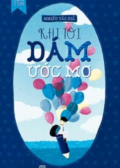 Khi Tôi Dám Ước Mơ