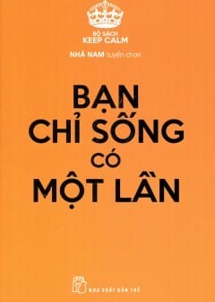 Bạn Chỉ Sống Có Một Lần