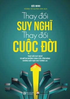 Thay Đổi Suy Nghĩ, Thay Đổi Cuộc Đời