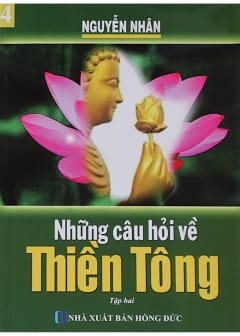 Quyển 2: Những Câu Hỏi Về Thiền Tông - Tập 1