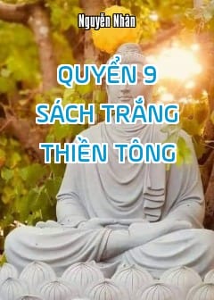 Quyển 9: Sách Trắng Thiền Tông