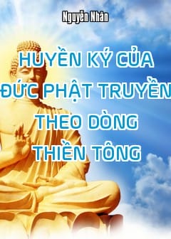 Quyển 10: Huyền Ký Của Đức Phật Truyền Theo Dòng Thiền Tông