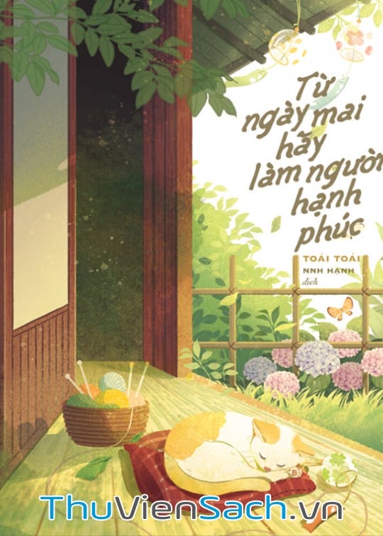 Ảnh bìa sách Từ Ngày Mai Hãy Làm Người Hạnh Phúc