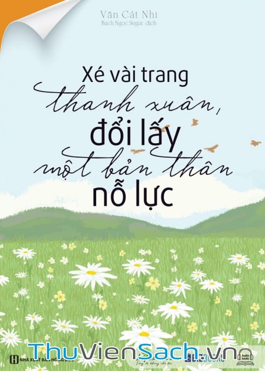 Ảnh bìa sách Xé Vài Trang Thanh Xuân, Đổi Lấy Một Bản Thân Nỗ Lực