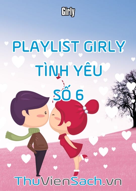 Ảnh bìa sách Playlist Girly Tình Yêu - Số 6
