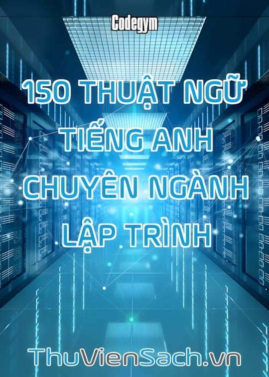 Ảnh bìa sách 150 Thuật Ngữ Tiếng Anh Chuyên Ngành Lập Trình