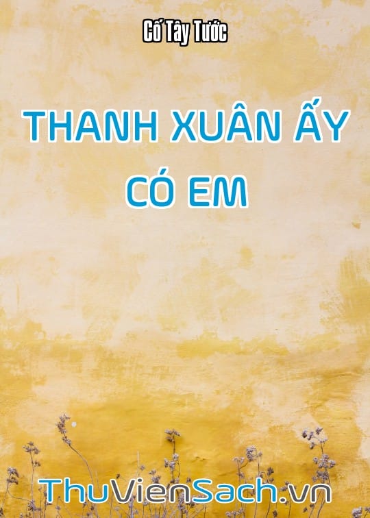Ảnh bìa sách Thanh Xuân Ấy Có Em