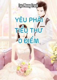 Yêu Phải Tiểu Thư 0 Điểm