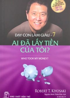 Dạy Con Làm Giàu - Tập 7