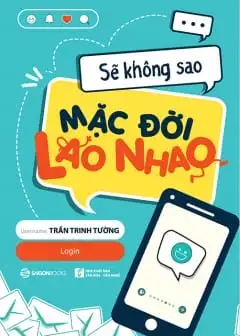 Ảnh Sẽ Không Sao: Mặc Đời Lao Nhao