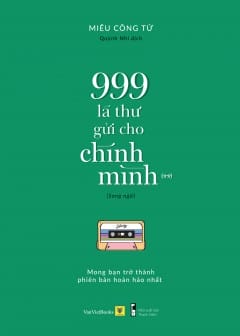 Sách 999 Lá Thư Gửi Cho Chính Mình